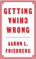 Getting China Wrong (Hardcover)