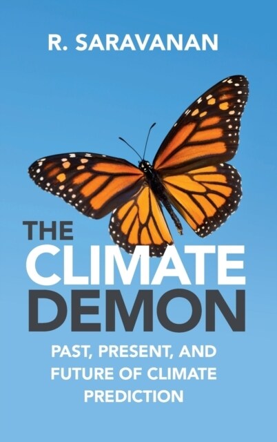 The Climate Demon : Past, Present, and Future of Climate Prediction (Hardcover)