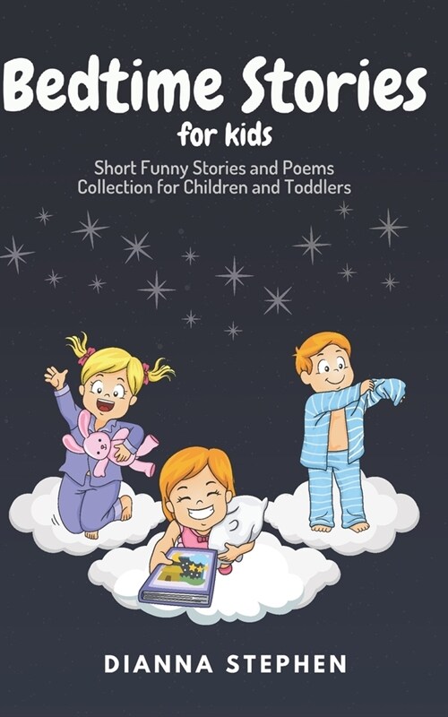 Bedtime Stories for Kids: Short Funny Stories and poems Collection for Children and Toddlers (Paperback)