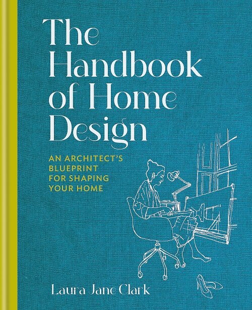 The Handbook of Home Design : An Architect’s Blueprint for Shaping your Home (Hardcover)