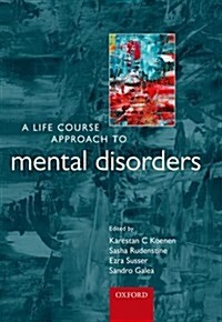 A Life Course Approach to Mental Disorders (Paperback)