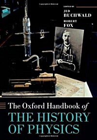 The Oxford Handbook of the History of Physics (Hardcover)