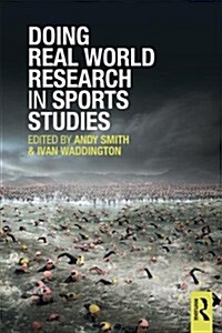 Doing Real World Research in Sports Studies (Paperback)