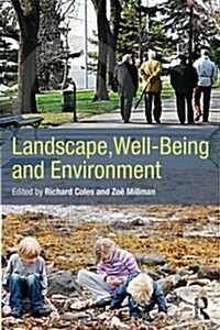 Landscape, Well-Being and Environment (Paperback)