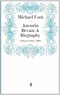 Aneurin Bevan: a Biography : Volume 2: 1945-1960 (Paperback)