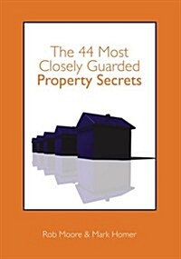 44 Most Closely Guarded Property Secrets (Paperback)