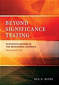 Beyond Significance Testing: Statistics Reform in the Behavioral Sciences (Hardcover, 2)