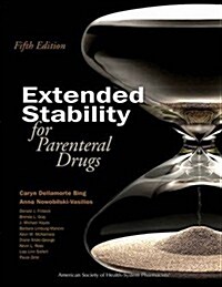 Extended Stability for Parenteral Drugs, 5th Edition (Paperback, 5)