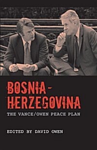 Bosnia-Herzegovina : The Vance/Owen Peace Plan (Hardcover)