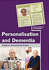 Personalisation and Dementia : A Guide for Person-Centred Practice (Paperback)