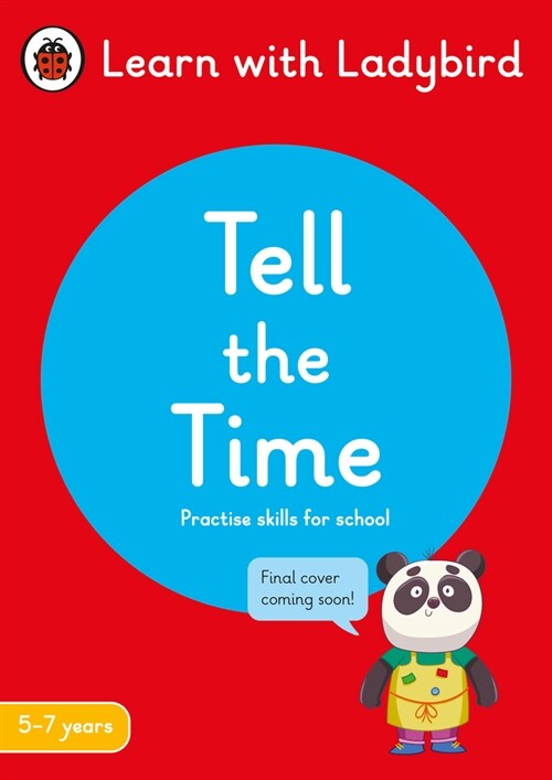 Tell the Time: A Learn with Ladybird Activity Book 5-7 years : Ideal for home learning (KS1) (Paperback)