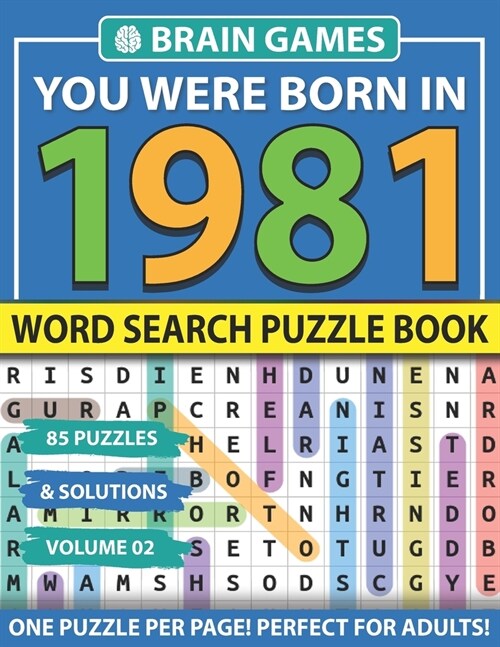You Were Born In 1981: Word Search Book: 100+ Puzzles-Perfect Gift for Adults and Seniors-One Puzzle in Per Page (Paperback)