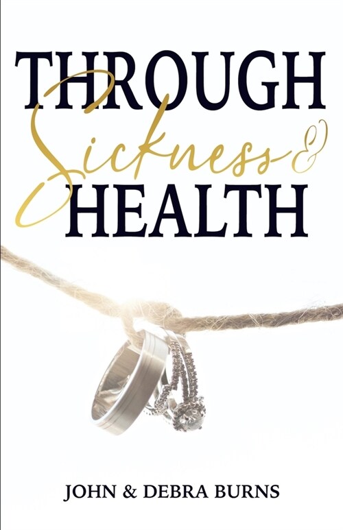 Through Sickness & Health (Paperback)