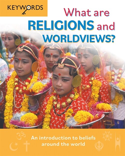 What are Religions and Worldviews? : An Introduction to Beliefs Around the World (Hardcover, New ed)