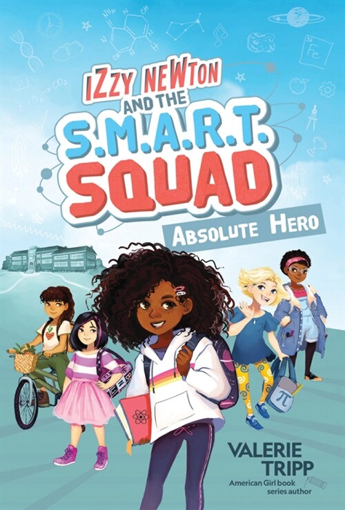 Izzy Newton and the S.M.A.R.T. Squad: Absolute Hero (Book 1) (Paperback)