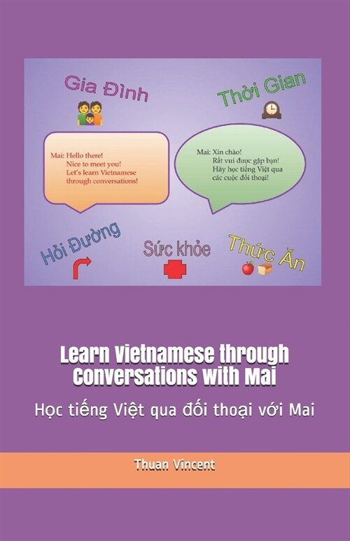 Learn Vietnamese through Conversations with Mai: Học tiếng Việt qua đối thoại với Mai (Paperback)