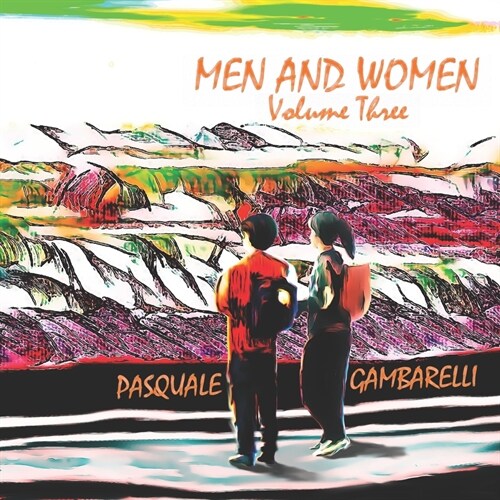 MEN AND WOMEN Volume Three (Paperback)