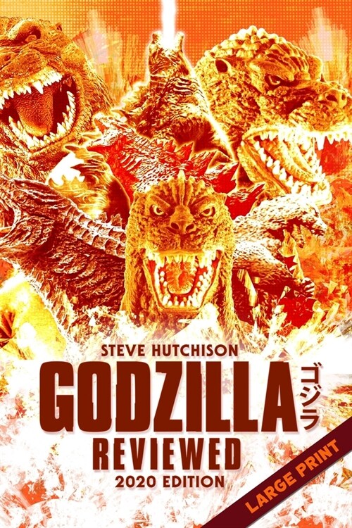 Godzilla Reviewed: 2020 Edition (Large Print) (Paperback)