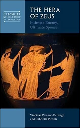 The Hera of Zeus : Intimate Enemy, Ultimate Spouse (Hardcover)