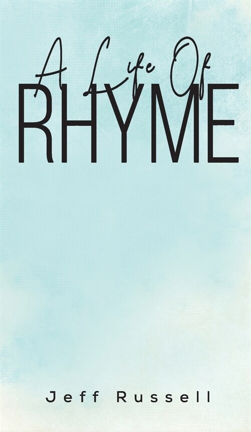 A Life Of Rhyme (Hardcover)