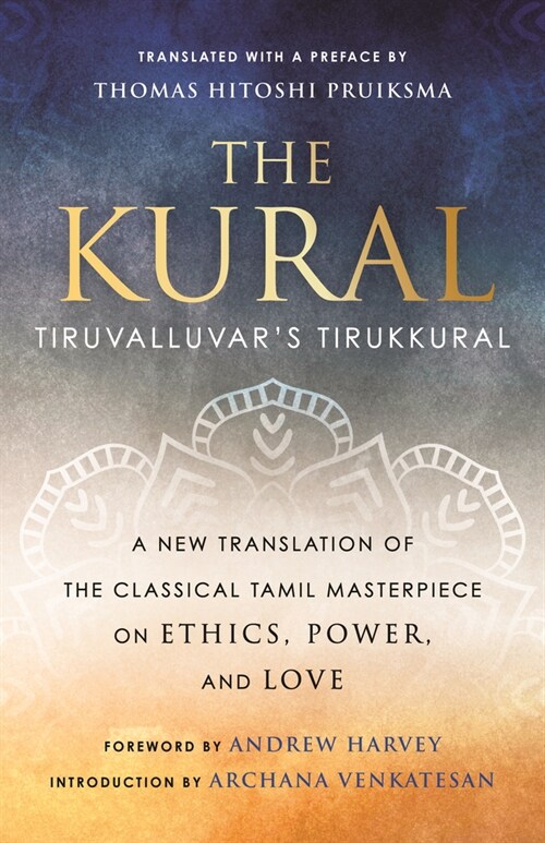 The Kural: Tiruvalluvars Tirukkural (Hardcover)