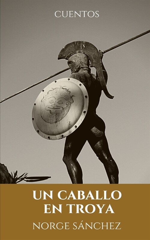 Un caballo en Troya: Cuentos (Paperback)