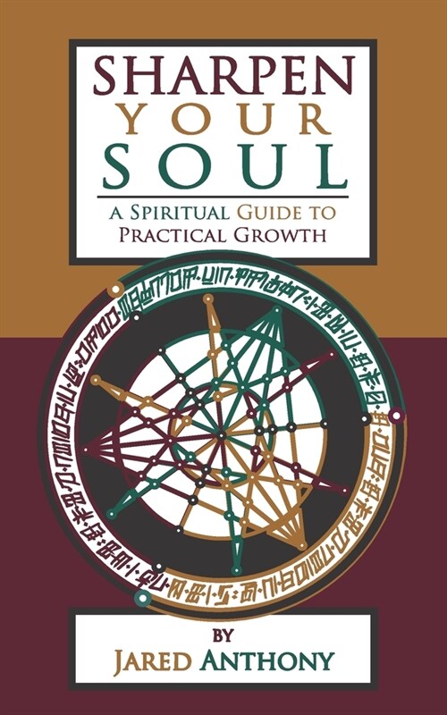 Sharpen Your Soul: A Spiritual Guide to Practical Growth (Paperback)