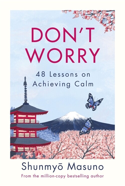 Don’t Worry : From the million-copy bestselling author of Zen (Hardcover)