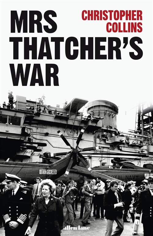 Mrs Thatchers War (Hardcover)