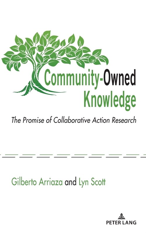 Community-Owned Knowledge: The Promise of Collaborative Action Research (Hardcover)