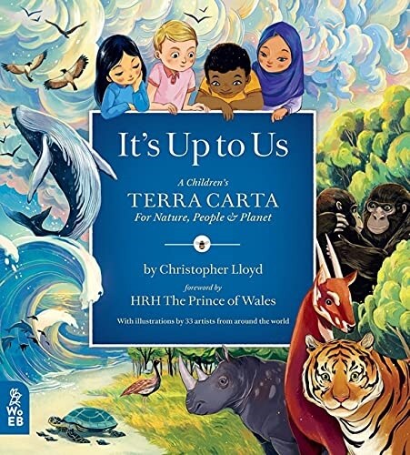Its Up to Us : A Childrens Terra Carta for Nature, People and Planet (Hardcover)