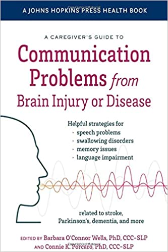 A Caregivers Guide to Communication Problems from Brain Injury or Disease (Hardcover)