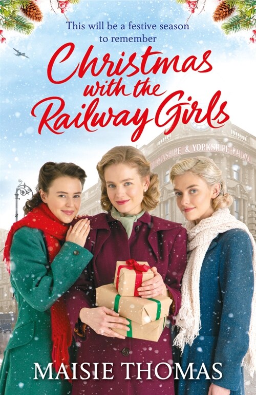 Christmas with the Railway Girls : The heartwarming historical fiction book to curl up with at Christmas (Paperback)