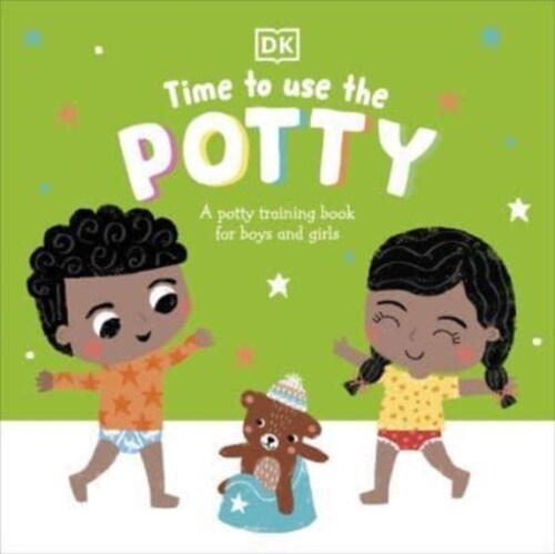 Time to Use the Potty : A Potty Training Book for Boys and Girls (Board Book)