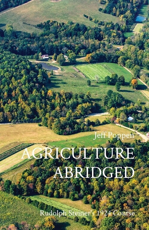Agriculture Abridged: Rudolf Steiners 1924 Course (Paperback)