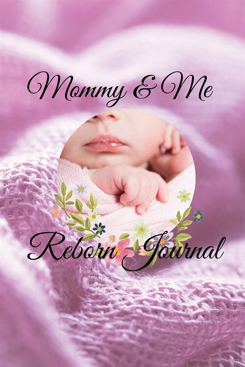 Mommy & Me: Reborn Journal (Paperback)