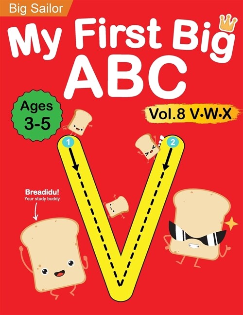 My First Big ABC Book Vol.8: Preschool Homeschool Educational Activity Workbook with Sight Words for Boys and Girls 3 - 5 Year Old: Handwriting Pra (Paperback)