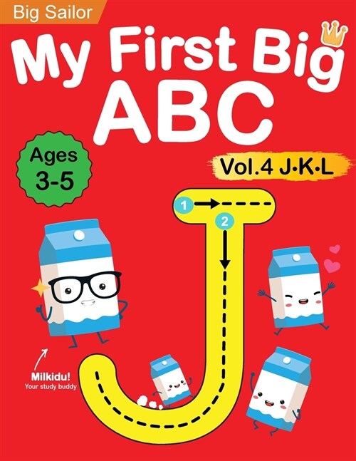 My First Big ABC Book Vol.4: Preschool Homeschool Educational Activity Workbook with Sight Words for Boys and Girls 3 - 5 Year Old: Handwriting Pra (Paperback)