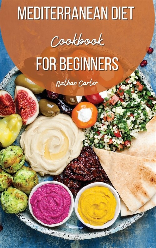 Mediterranean Diet Cookbook for Beginners (Hardcover)