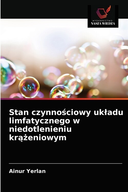 Stan czynnościowy ukladu limfatycznego w niedotlenieniu krążeniowym (Paperback)