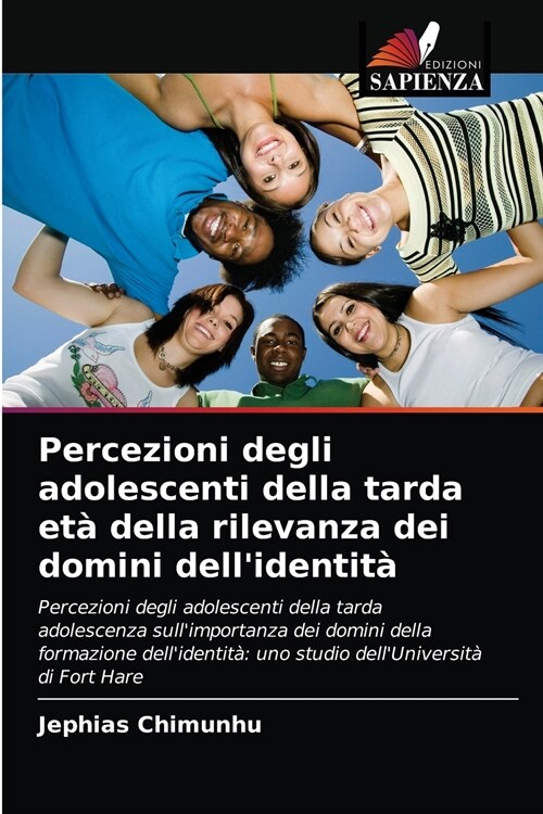 Percezioni degli adolescenti della tarda et?della rilevanza dei domini dellidentit? (Paperback)