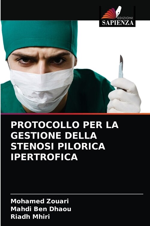 PROTOCOLLO PER LA GESTIONE DELLA STENOSI PILORICA IPERTROFICA (Paperback)