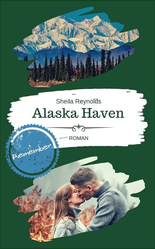 Alaska Haven: Remember (Paperback)