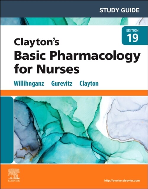 Study Guide for Claytons Basic Pharmacology for Nurses (Paperback, 19)