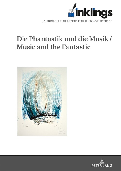 Inklings-Jahrbuch Fuer Literatur Und Aesthetik: Die Phantastik Und Die Musik / Music and the Fantastic (Hardcover)