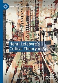 Henri Lefebvre's critical theory of space