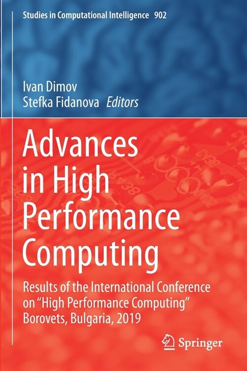 Advances in High Performance Computing: Results of the International Conference on High Performance Computing Borovets, Bulgaria, 2019 (Paperback, 2021)