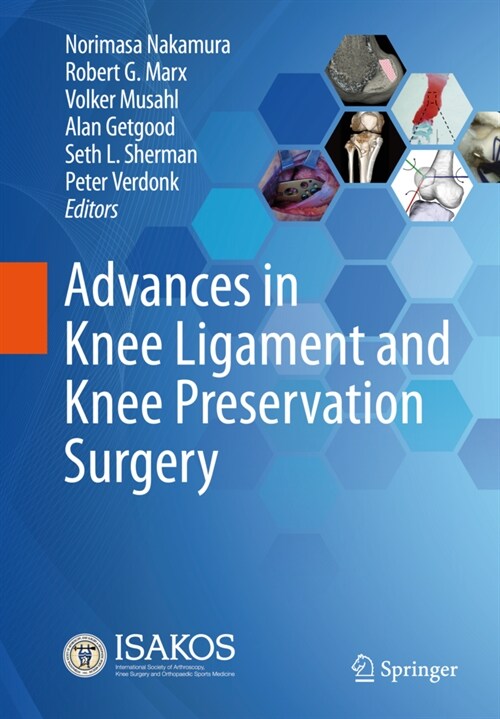 Advances in Knee Ligament and Knee Preservation Surgery (Hardcover)