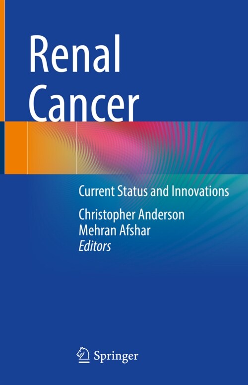 Renal Cancer: Current Status and Innovations (Hardcover, 2022)