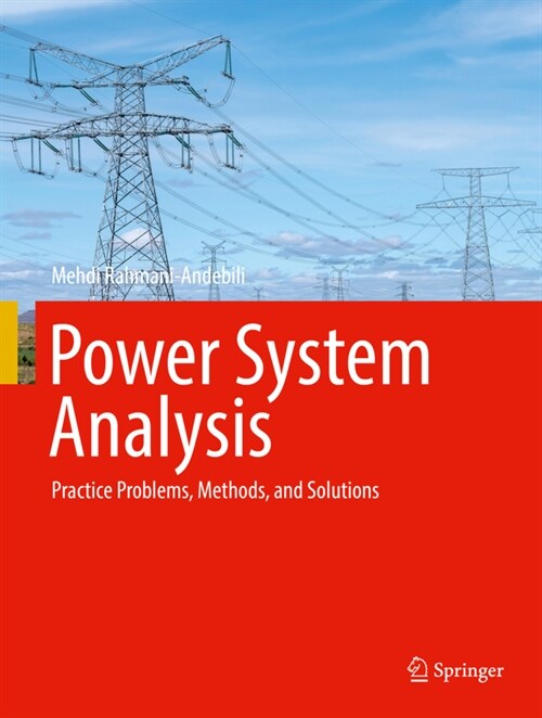 Power System Analysis: Practice Problems, Methods, and Solutions (Hardcover, 2022)